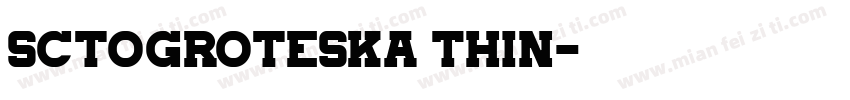 sctogroteskA THIN字体转换